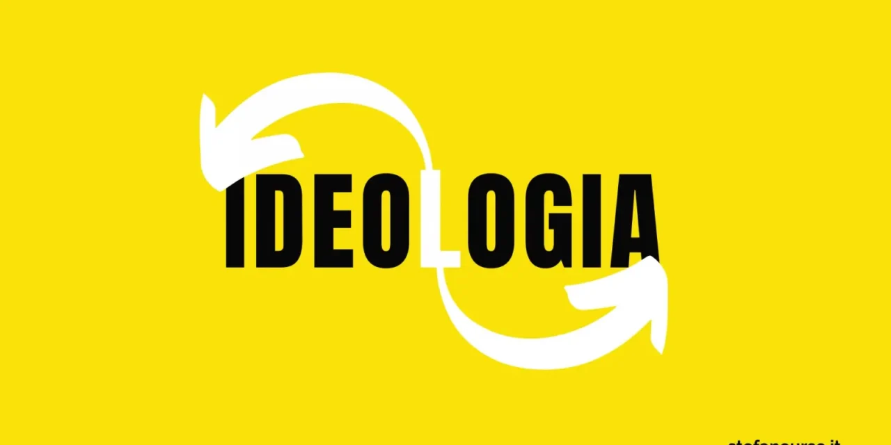 Che cosa significa ideologia?