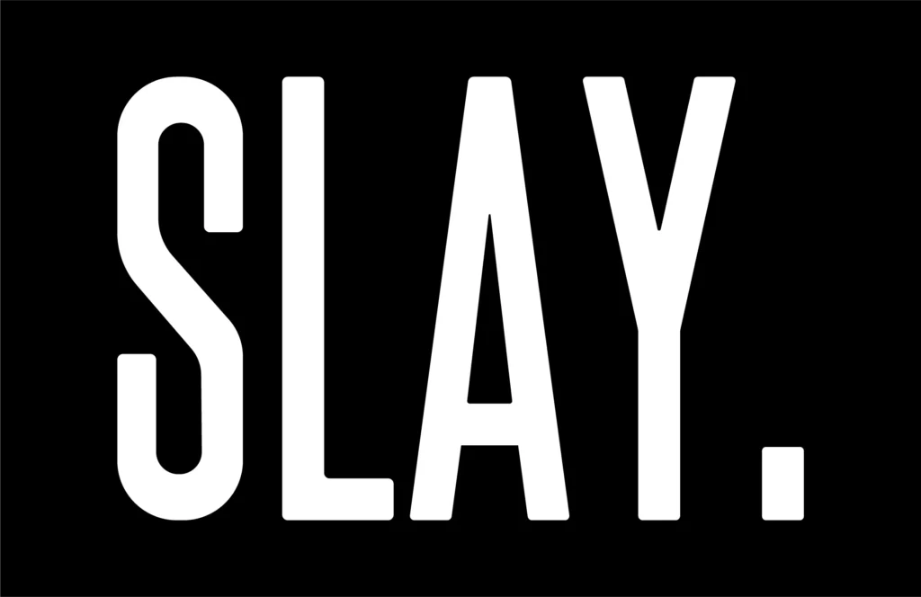 Che cosa significa slay?